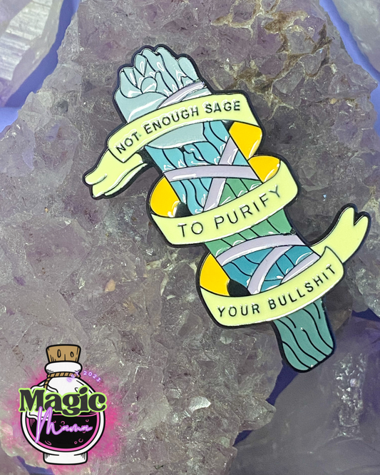 “ Not Enough Sage…“ Pin Pack (Bonus Cosmic Pin Included)