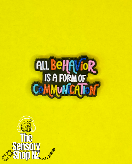 All Behavior Is A Form Of Communication - Pin